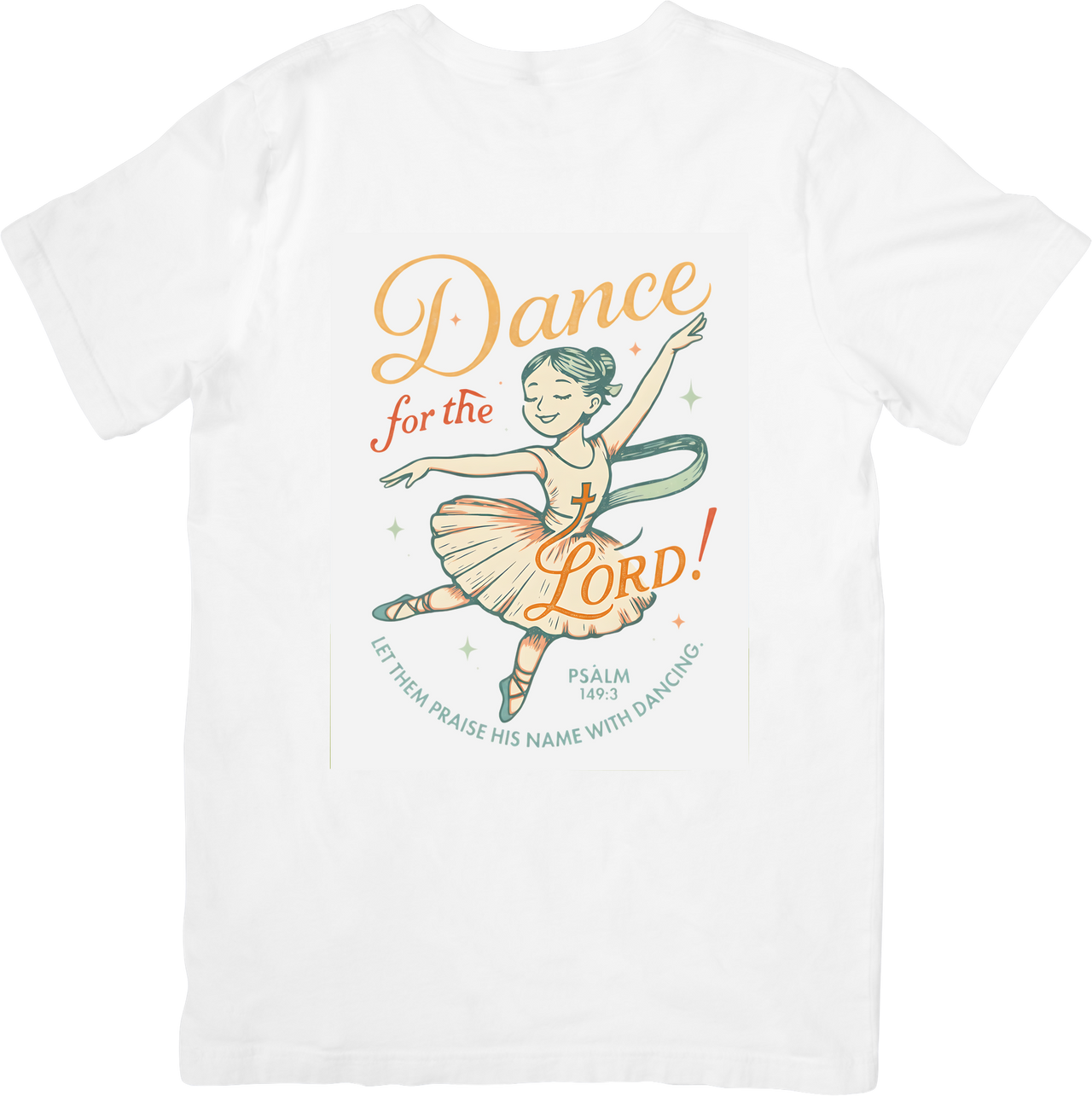Dance for the Lord Ballerina T-Shirt | Christian Faith Inspirational Graphic Tee | Dancer Gift