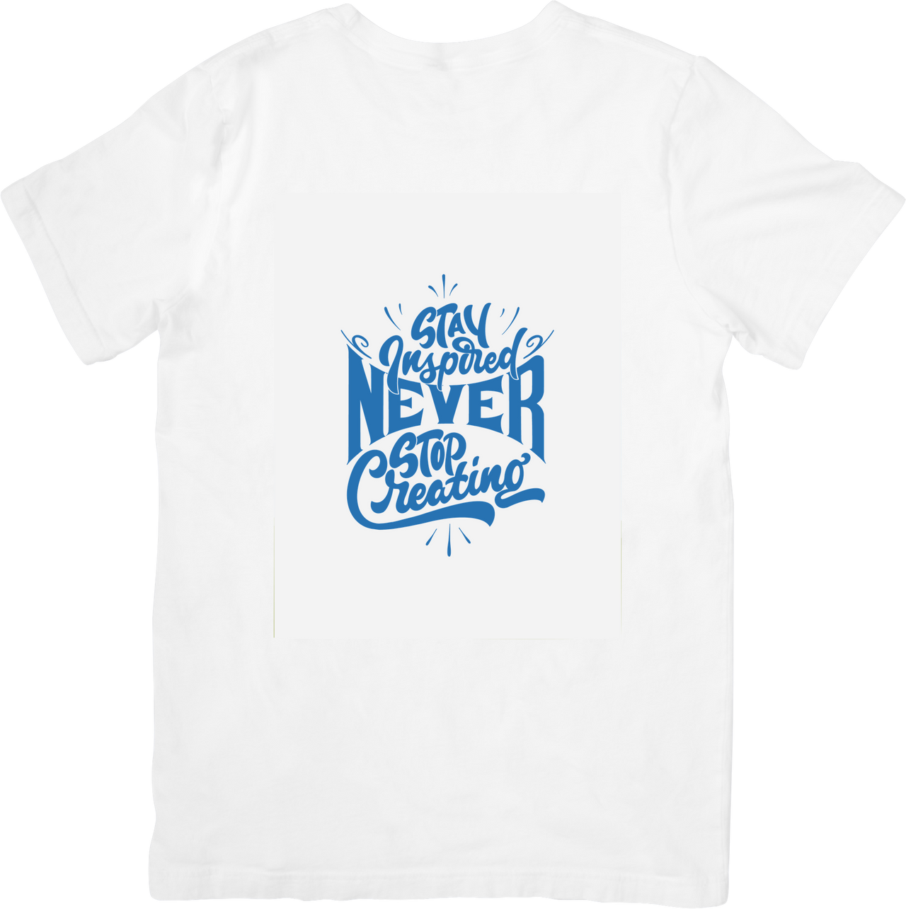Stay Inspired Never Stop Creating T-Shirt | Motivational Typography Graphic Tee | Artist Creator Gift