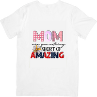 Thumbnail for Mom You Are Nothing Short of Amazing T-Shirt | Floral Cute Mother's Day Graphic Tee | Mom Gift